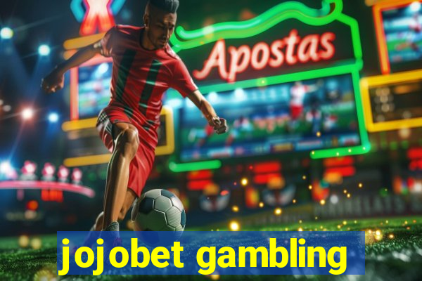 jojobet gambling