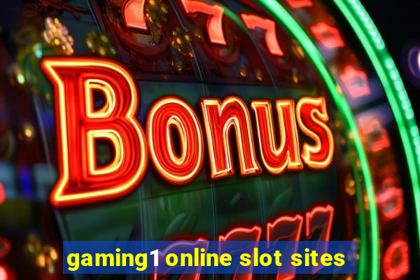 gaming1 online slot sites