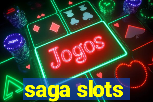 saga slots