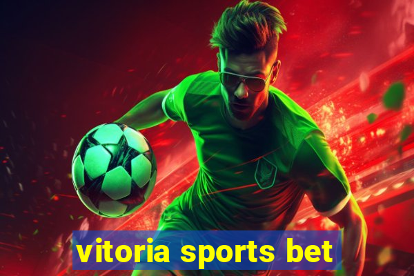 vitoria sports bet