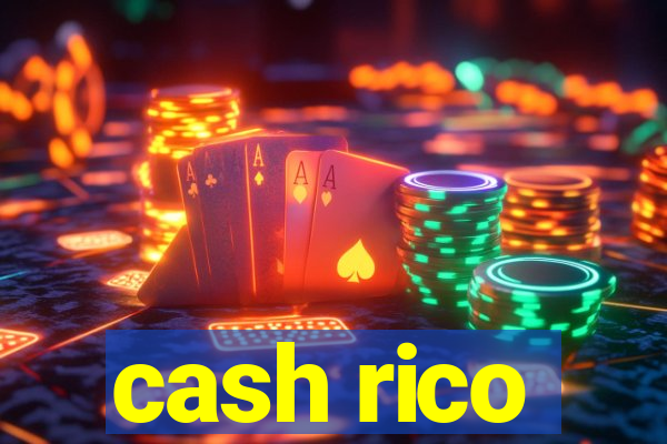 cash rico