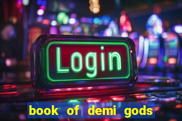 book of demi gods ii reloaded slot