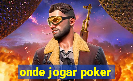 onde jogar poker