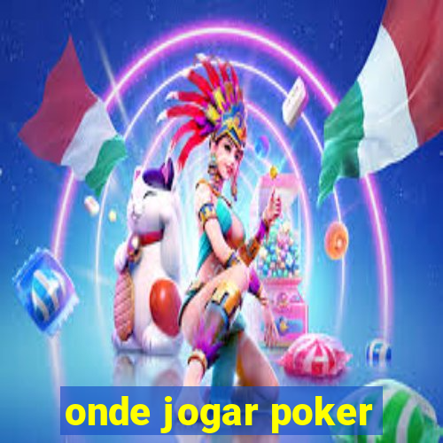 onde jogar poker