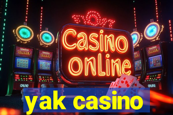 yak casino