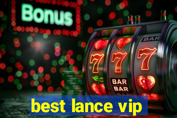 best lance vip