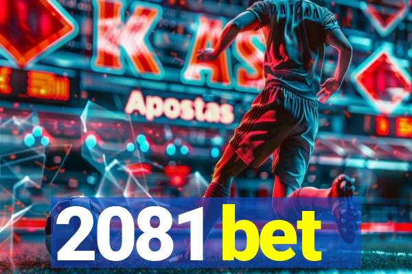 2081 bet