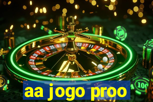 aa jogo proo