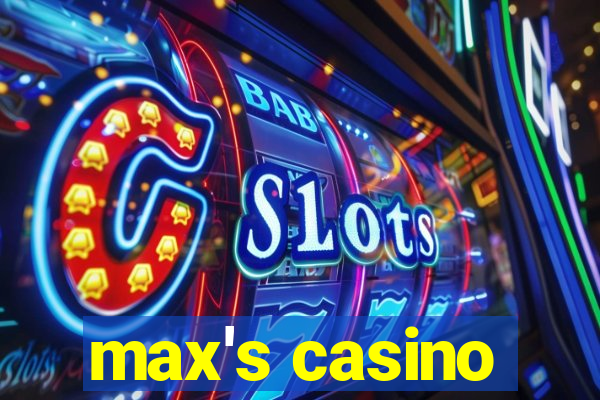 max's casino