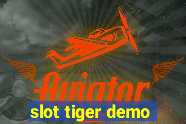 slot tiger demo