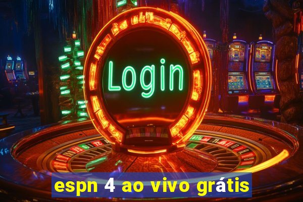 espn 4 ao vivo grátis