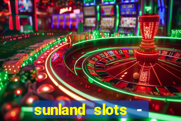 sunland slots - casino games