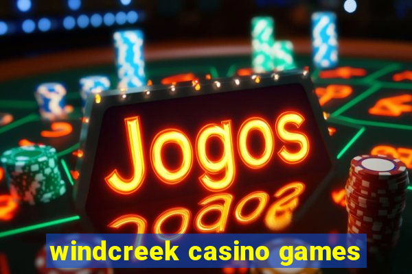 windcreek casino games