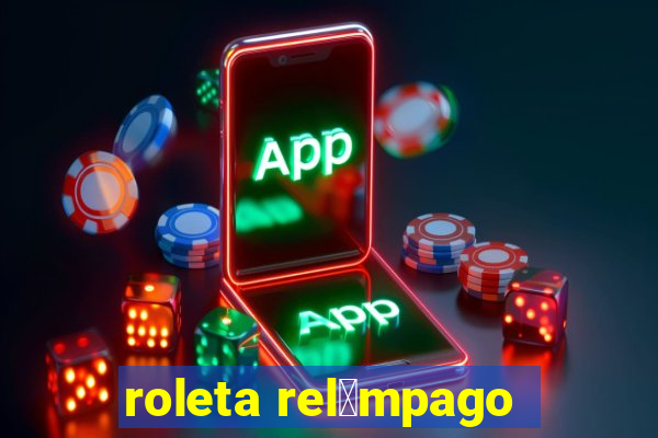 roleta rel芒mpago