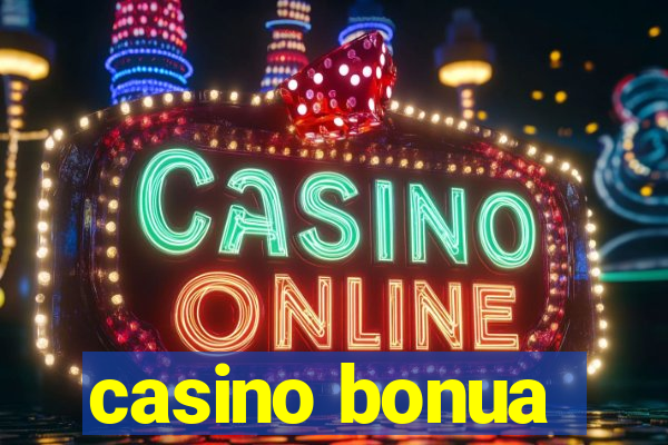 casino bonua