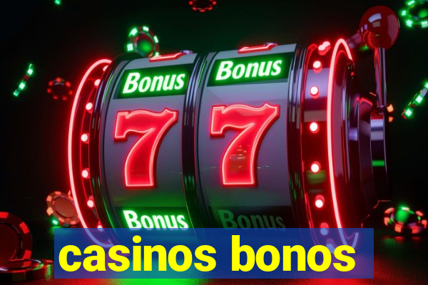 casinos bonos