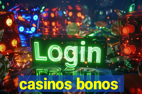 casinos bonos