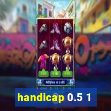 handicap 0.5 1