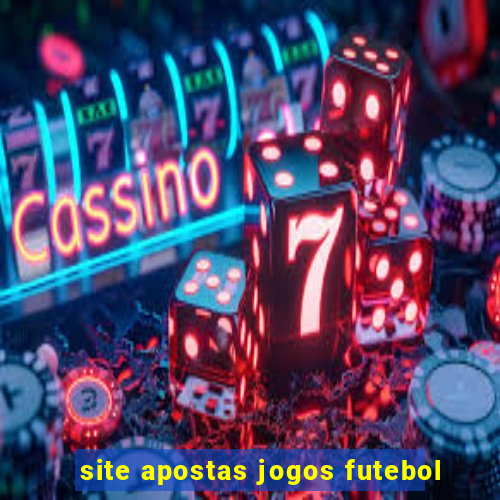 site apostas jogos futebol