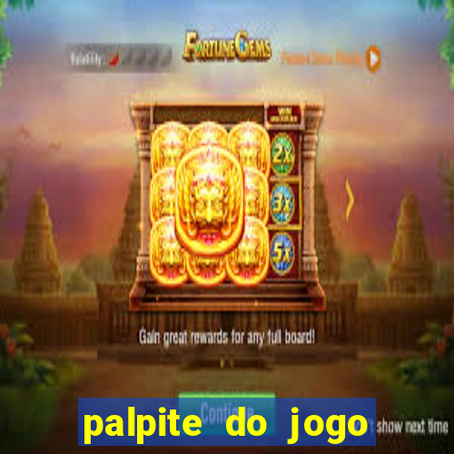 palpite do jogo aberto hoje