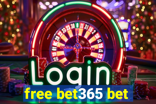 free bet365 bet