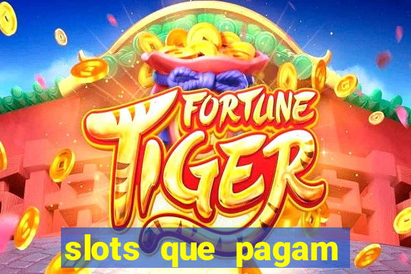 slots que pagam dinheiro real no pix