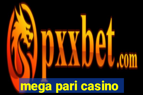 mega pari casino