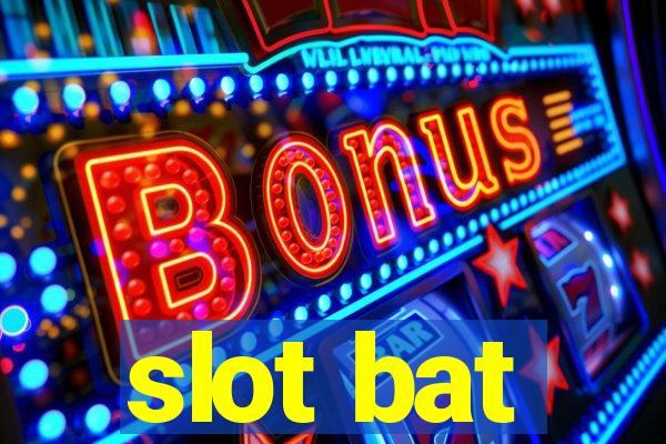 slot bat