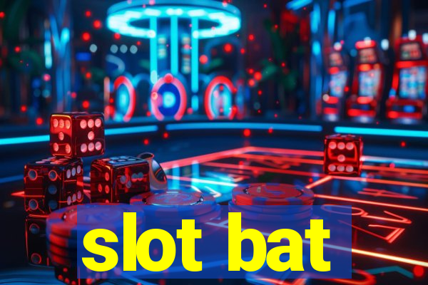 slot bat