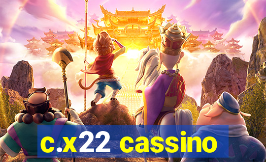 c.x22 cassino