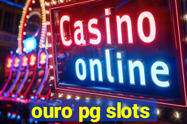 ouro pg slots