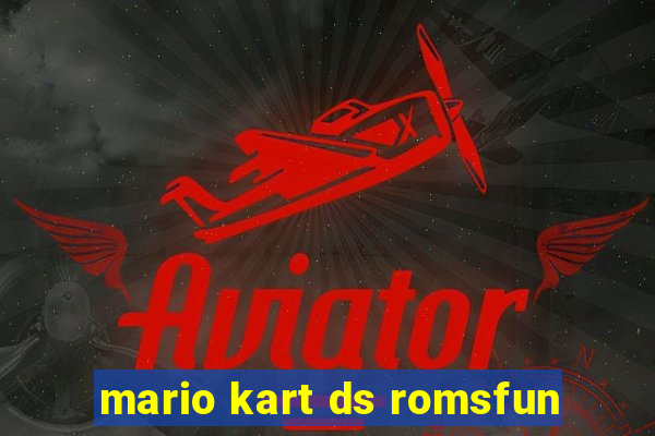 mario kart ds romsfun