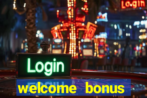 welcome bonus casino no deposit