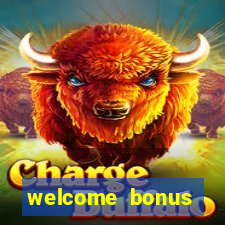 welcome bonus casino no deposit