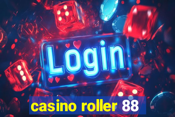 casino roller 88