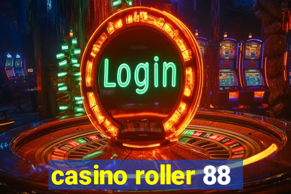 casino roller 88