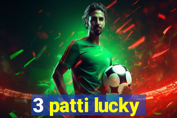 3 patti lucky