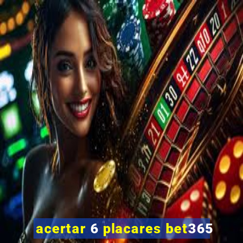 acertar 6 placares bet365