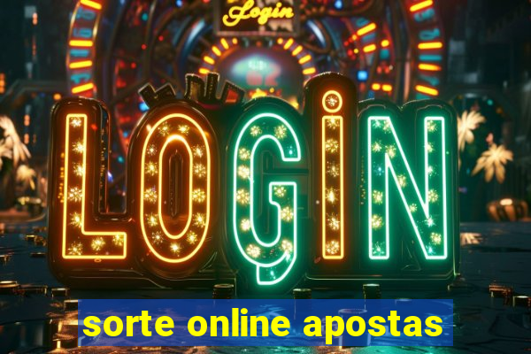 sorte online apostas