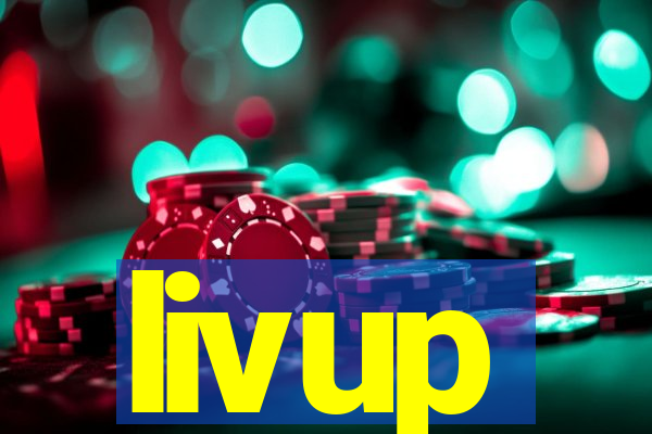 livup