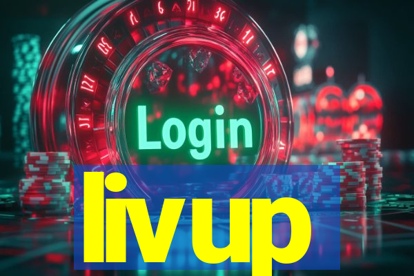 livup