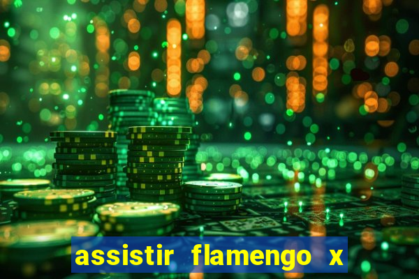 assistir flamengo x fortaleza ao vivo online multicanais