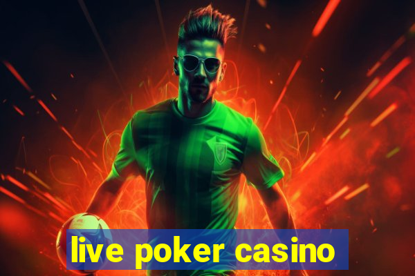 live poker casino