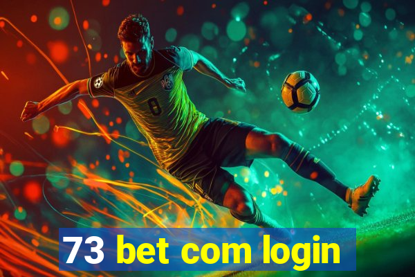 73 bet com login