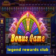 legend rewards club