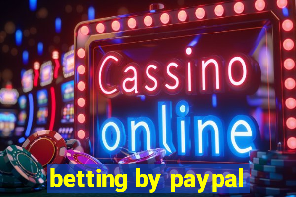 betting by paypal