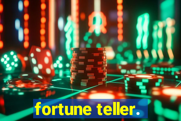 fortune teller.