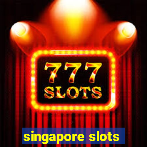 singapore slots