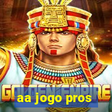 aa jogo pros