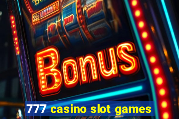 777 casino slot games